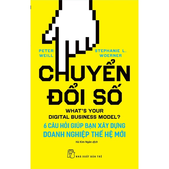 Sách-Chuyển Đổi Số-6 Câu Hỏi Giúp Bạn Xây Dựng Doanh Nghiệp Thế Hệ Mới - XBT