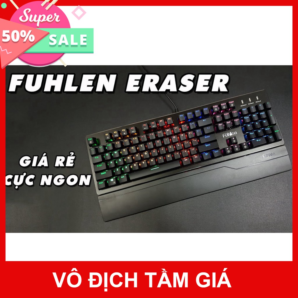 Bàn phím cơ Gaming Fuhlen Eraser - Fuhlen E  - Led Rainbow - Chính hãng - Có tem chống hàng giả - Bảo hành 24 tháng