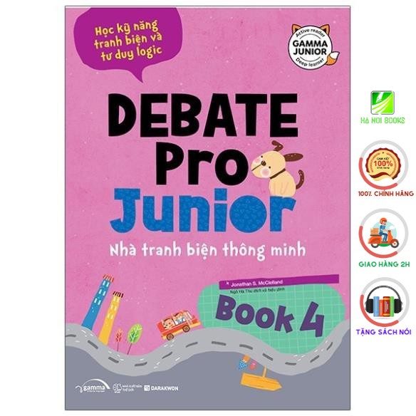 Sách - Debate Pro Junior: Nhà Tranh Biện Thông Minh 4 [AlphaBooks]