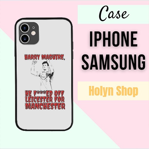 Ốp Màu Đen In Hình Cầu Thủ Bóng Đá Harry Maguire Hot Trend Cao Cấp mcm cho IPHONE SAMSUNG MAN20211067