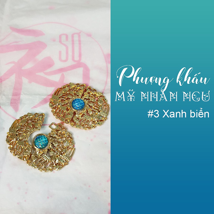 Phượng khấu Mỹ nhân ngư - Sơ Y phục Xưa và Nay