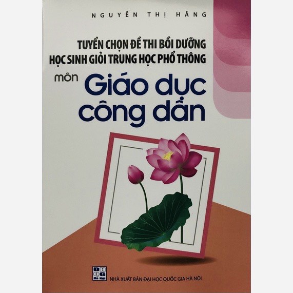 Sách - Tuyển chọn Đề thi bồi dưỡng học sinh giỏi trung học phổ thông môn Giáo dục công dân