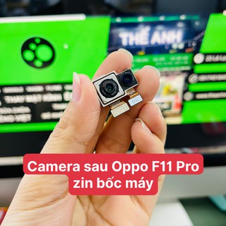 Camera sau OPPO F11 pro zin bóc máy , bảo hành đổi trả