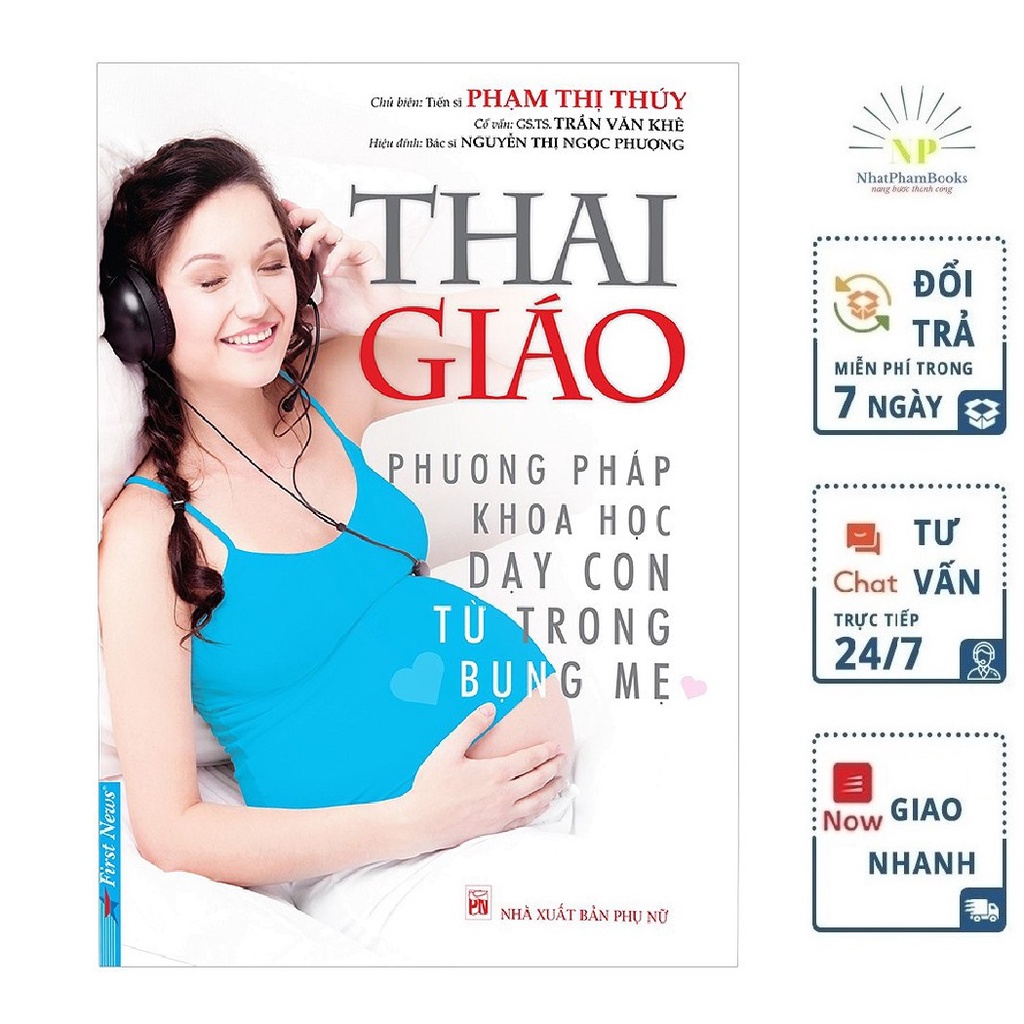 Sách - Thai Giáo - Phương Pháp Khoa Học Dạy Con Từ Trong Bụng Mẹ Tái Bản