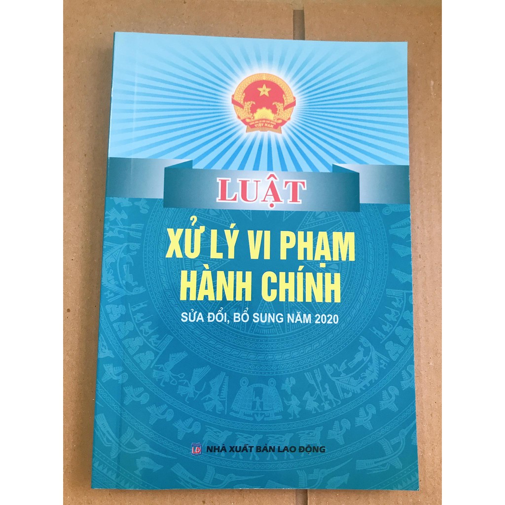 Sách - Luật Xử Lý Vi Phạm Hành Chính (Sửa đổi, bổ sung 2020)