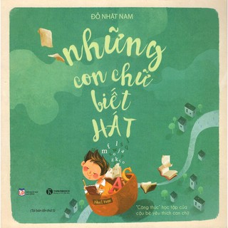 Sách Những Con Chữ Biết Hát