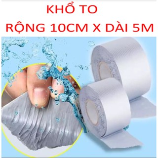 Cuộn Keo Ma Thuật Siêu Dính Khổ 10cm chống thấm chống dột vải bạt trần nhà, mái tôn, ống nước, bể nước, xô chậu,phao bơi