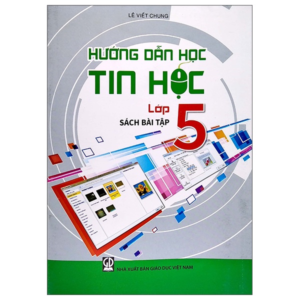Sách Hướng Dẫn Học Tin Học Lớp 5 - Sách Bài Tập (2022)