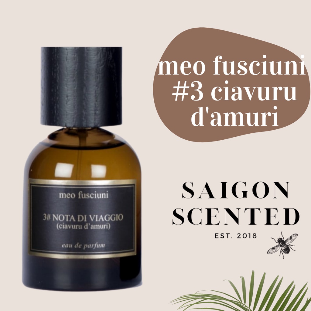 Nước hoa meo fusciuni #3 nota di viaggio Ciavuru D'Amuri