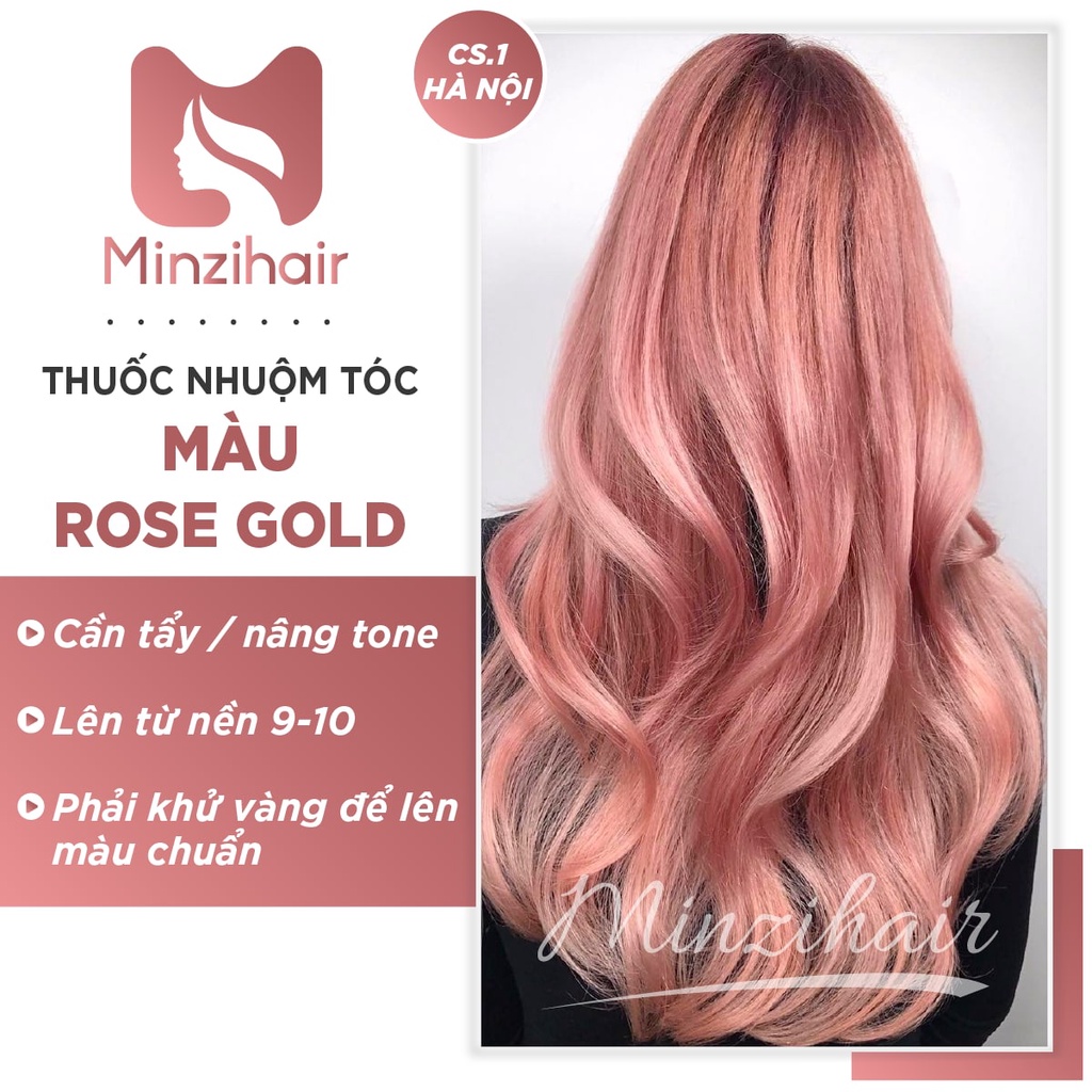 Thuốc Nhuộm Tóc Rose Gold - Lên Từ Nền LVL9 - Cần Tẩy Tóc Nâng Tone | MINZIHAIR HN