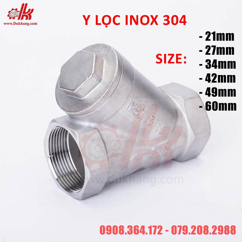 VAN LỌC Y INOX 304 REN 21/27/34/42/49/60
