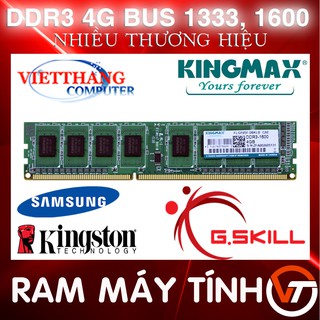 Ram Máy Tính DDR3 4G Bus 1333, 1600 ( Gskill, Kingston, Kingmax...  )( 2nd )