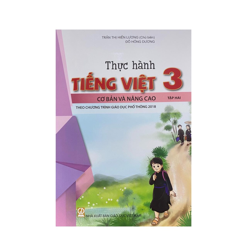Sách - Thực hành tiếng việt 3 cơ bản và nâng cao tập 2 ( Theo chương trình giáo dục phổ thông 2018 )