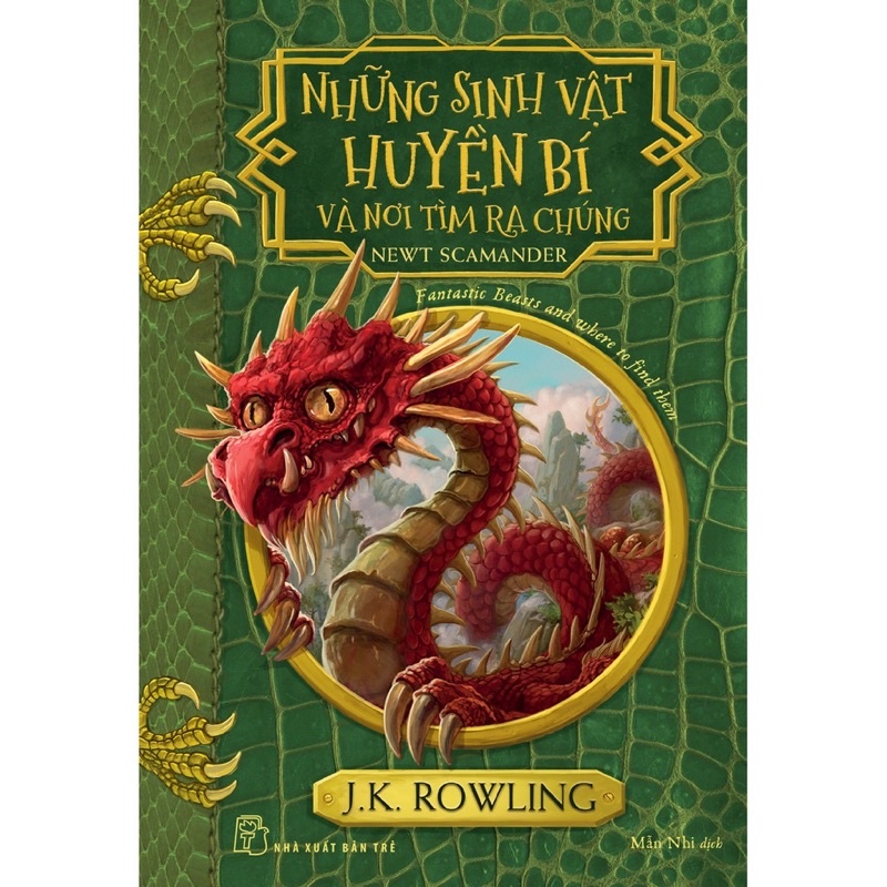 Sách Harry Potter Ngoại Truyện - Những Sinh Vật Huyền Bí Và Nơi Tìm Ra Chúng