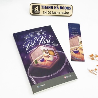 Sách - Chỉ về nhà để ngủ (Kèm bookmark)