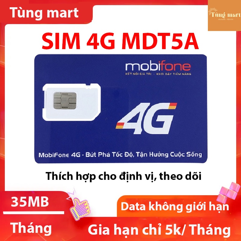 Sim 4G Mobifone Mdt5a có ngay 35MB/ Tháng, phí gia hạn siêu rẻ chỉ 5k/ tháng. Thích hợp dùng cho định vị, theo dõi