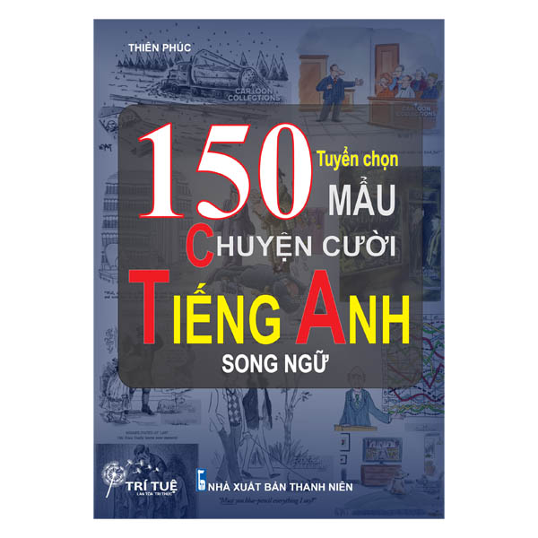 Sách Tuyển Chọn 150 Mẩu Chuyện Cười Tiếng Anh Song Ngữ