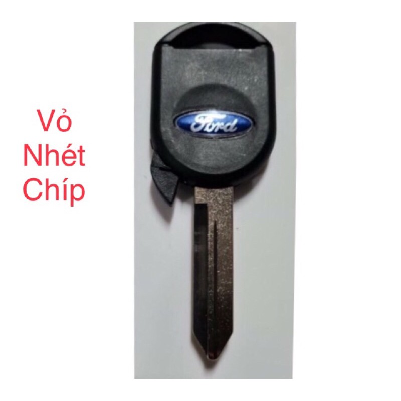 Vỏ phôi chìa khoá xe FORD ( có lỗ nhét chíp )