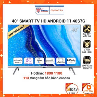 Smart TV Full HD Coocaa 40 Inch Wifi - 40S7G - Android 11 - Miễn phí lắp đặt (NGÀY VÀNG SALE KHỦNG)