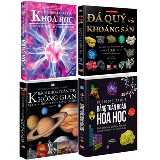 Sách Bách Khoa Toàn Thư bằng khoa học và Không Gian, Đá Quý Khoáng Sản, Bảng Tuần Hoàn Hóa Học (4 Quyển)