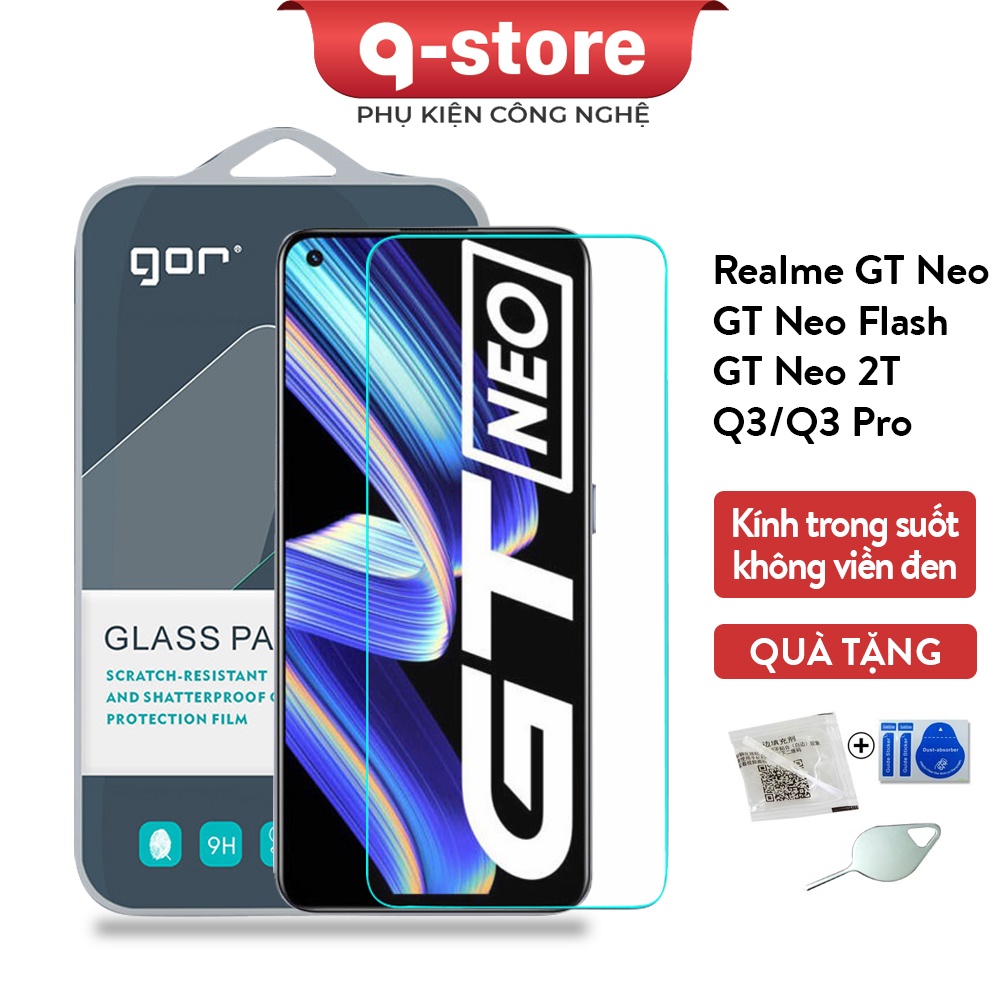 Kính cường lực Realme GT Neo 2T, Flash, Realme Q3 Pro chính hãng Gor Qstore, Trong suốt, Tặng kèm phụ kiện dán