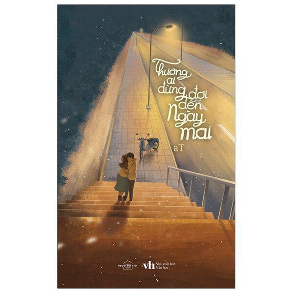 Sách - Thương ai đừng đợi đến ngày mai