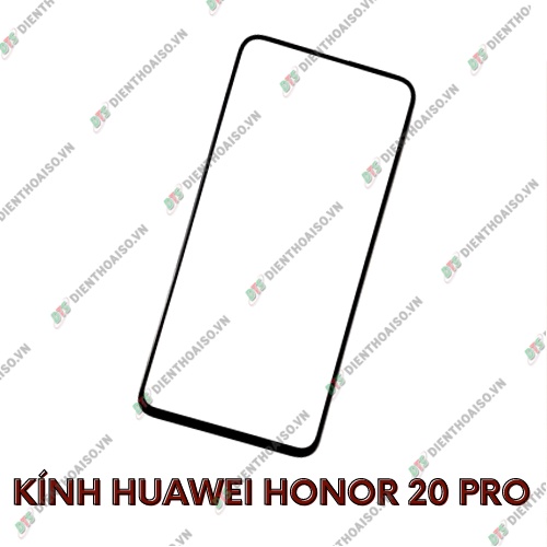 Kính huawei honor 20 pro (kính ép)