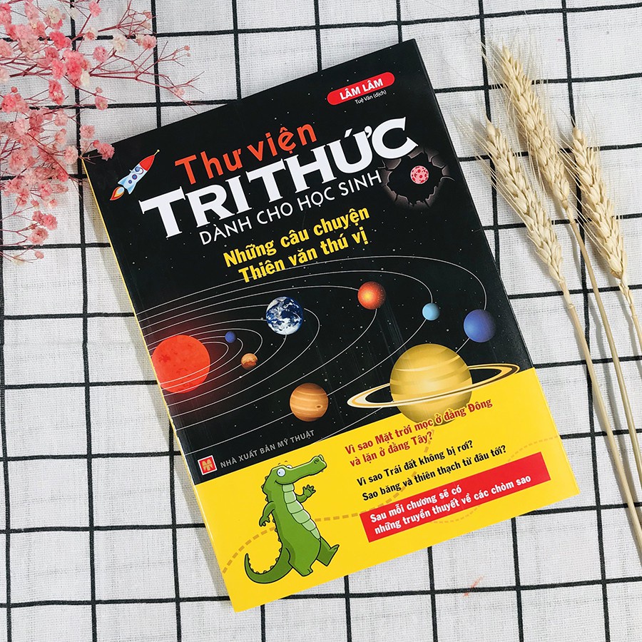Sách: Thư Viện Tri Thức Dành Cho Học Sinh - Những Câu Chuyện Thiên Văn Thú Vị - tái bản 2022