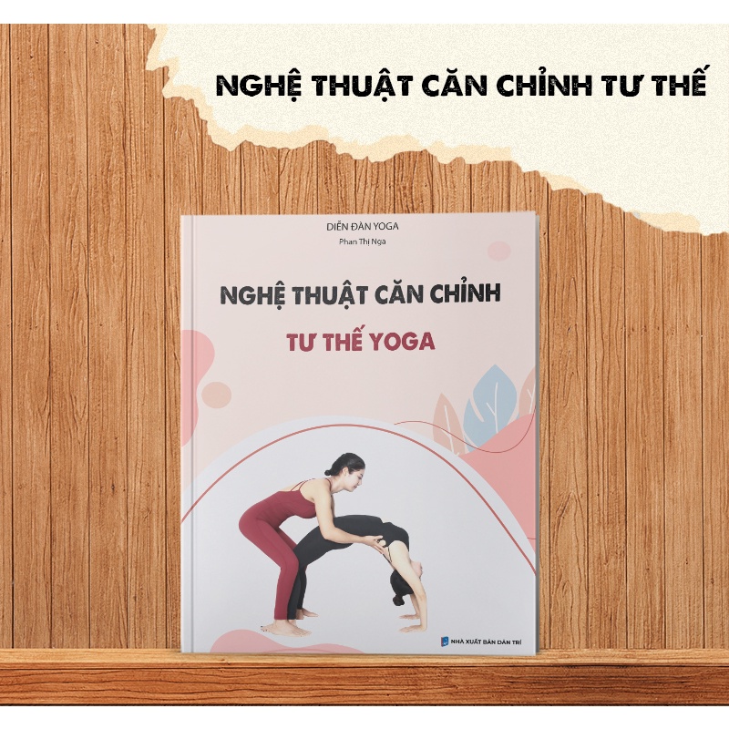 [Mã BMBAU50 giảm 7% đơn 99K] Sách yoga: Combo Giáo án giảng dạy và luyện tập yoga + Nghệ thuật căn chỉnh tư thế