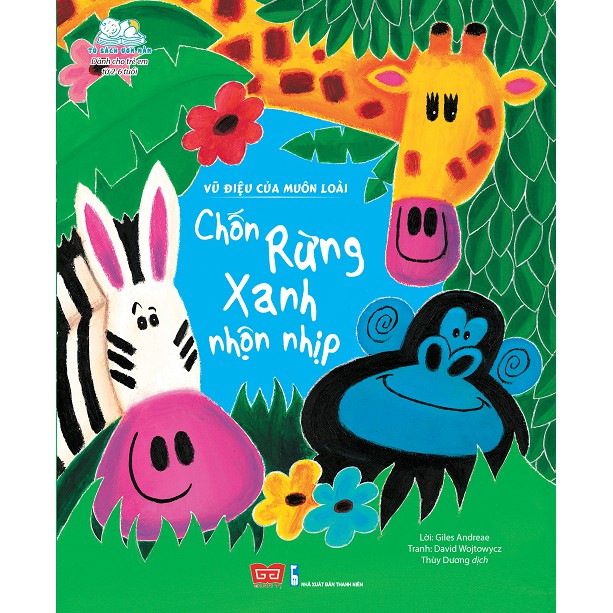 Sách - Vũ điệu của muôn loài - Chốn rừng xanh nhộn nhịp | BigBuy360 - bigbuy360.vn