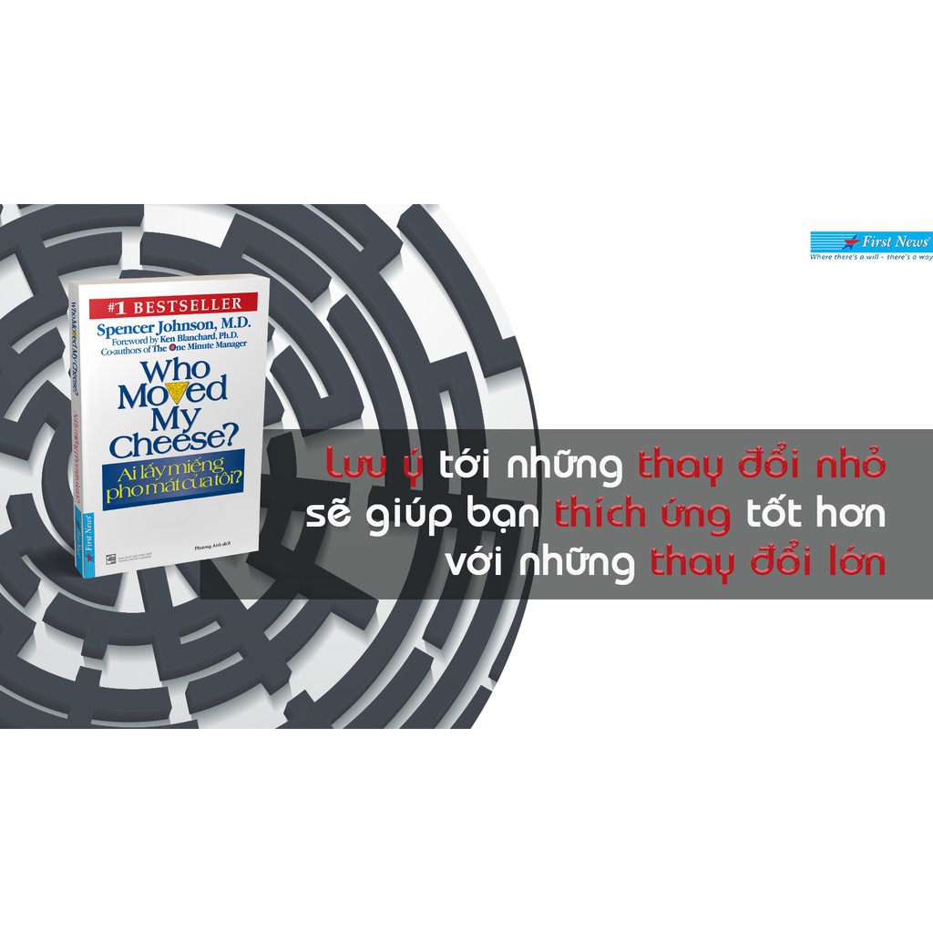 Sách - Ai lấy miếng pho mát của tôi? - First News