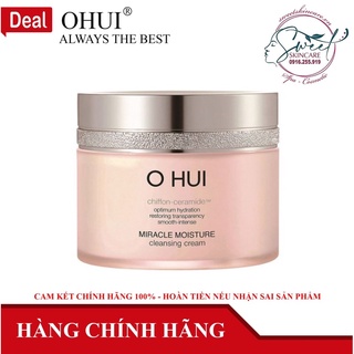 Kem tẩy trang dưỡng ẩm OHUI Miracle Moisture Cleansing Cream 200ml