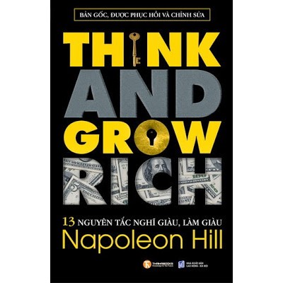 Sách 13 nguyên tắc nghĩ giàu làm giàu - Think Grow Rich