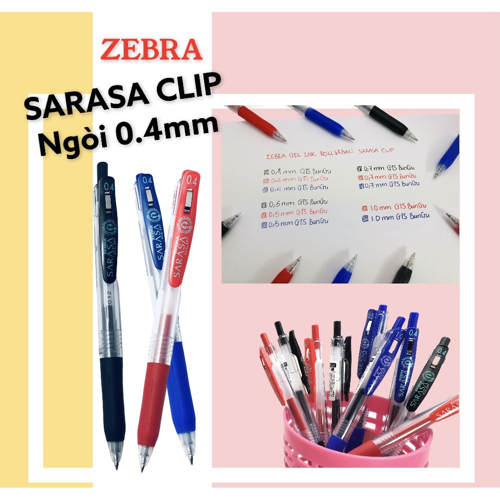 Bút bi gel Zebra Sarasa clip Nhật Bản ngòi 0.4mm