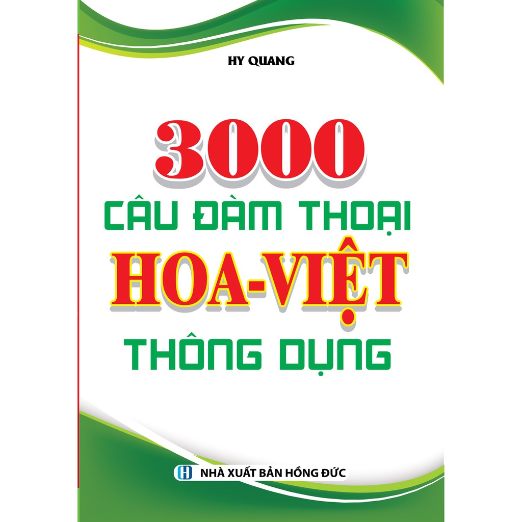 Sách - 3000 Câu Đàm Thoại Hoa - Việt Thông Dụng