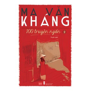 100 Truyện Ngắn Ma Văn Kháng - Tập 2