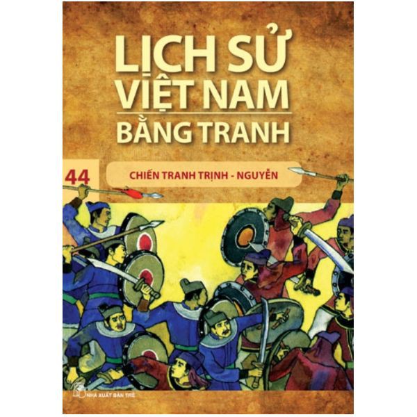 Sách - Lịch Sử Việt Nam Bằng Tranh (Tập 44): Chiến Tranh Trịnh - Nguyễn - NXB Trẻ