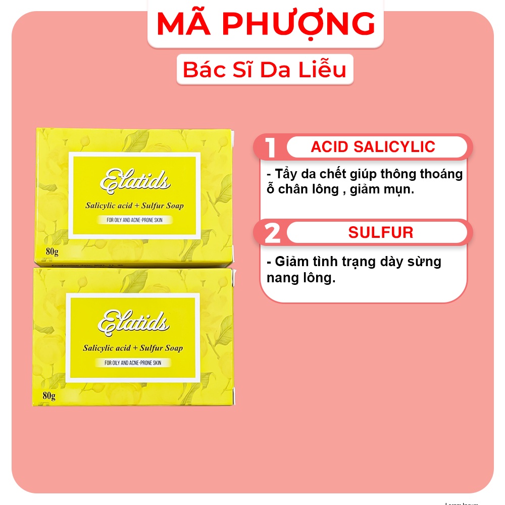 Xà Phòng giảm mụn, dày sừng nang lông ELATIDS - Hàng Chính Hãng - Dược Mỹ Phẩm Bác Sĩ Mã Phượng