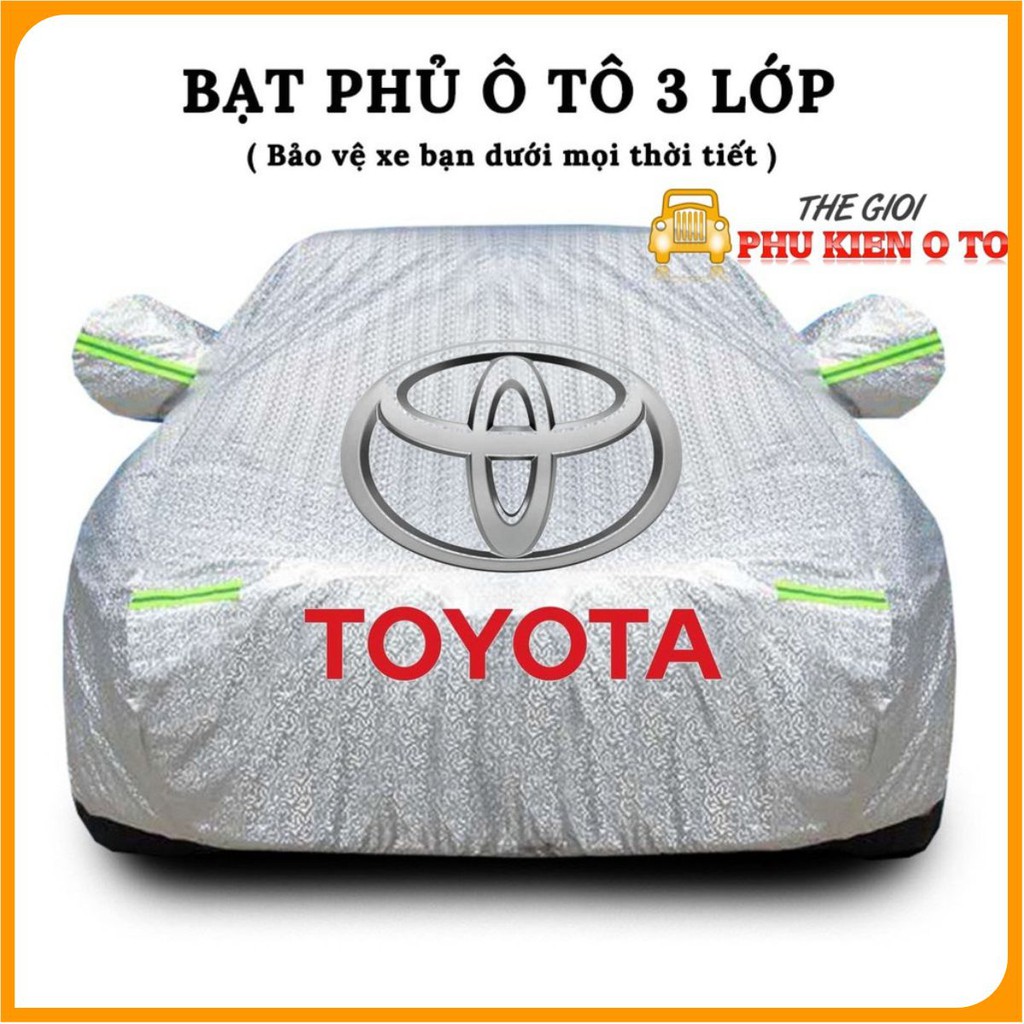 Bạt Phủ Xe Ô Tô Toyota Vios, Altis, Camry, Fortuner, Innova, Yaris, Rush, Hilux, Wigo, Land Cruiser, Cross