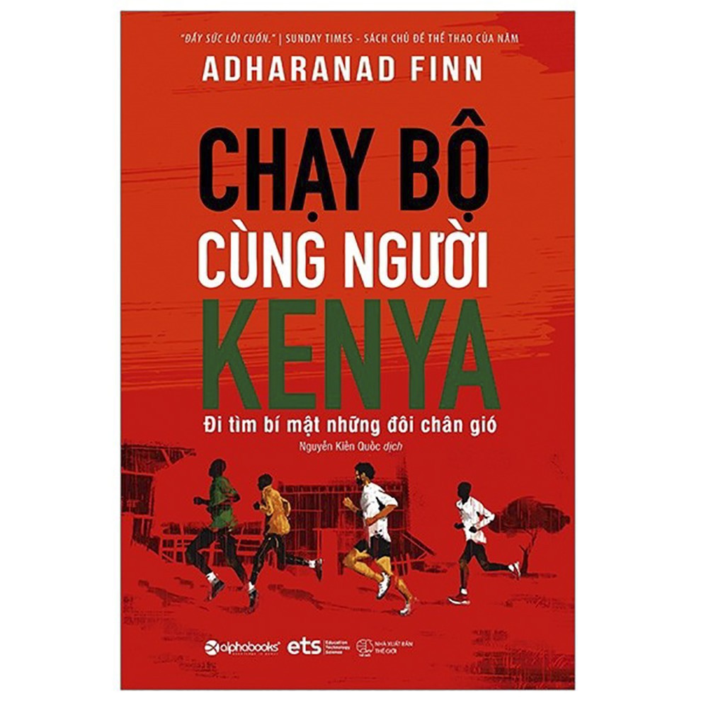 Sách - Chạy Bộ Cùng Người Kenya - Đi Tìm Bí Mật Những Đôi Chân Gió [ AlphaBooks]