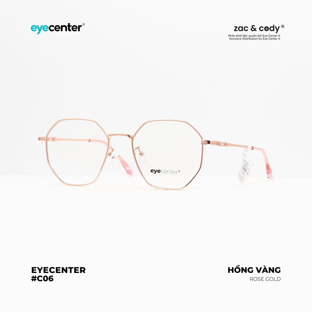 Gọng kính cận nam nữ chính hãng EYECENTER C06S kim loại chống gỉ nhập khẩu by Eye Center Vietnam