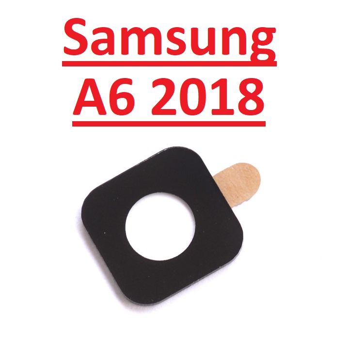 ✅ Kính Camera Sau Samsung A6 2018 Linh Kiện Thay Thế Giá Rẻ