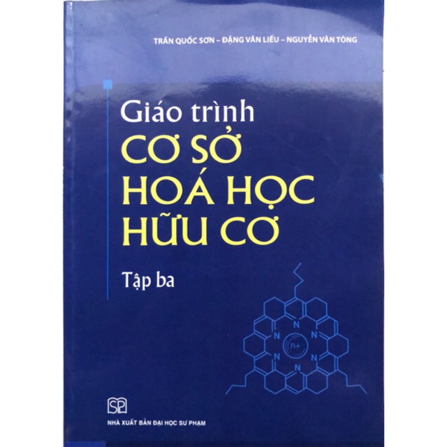 Sách - Giáo trình Cơ sở Hoá học Hữu cơ Tập 3