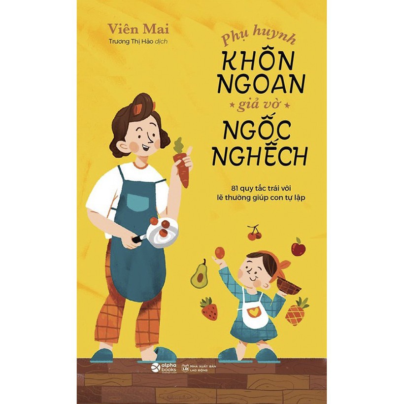 Sách - Phụ huynh khôn ngoan giả vờ ngốc nghếch Kèm Bookmark