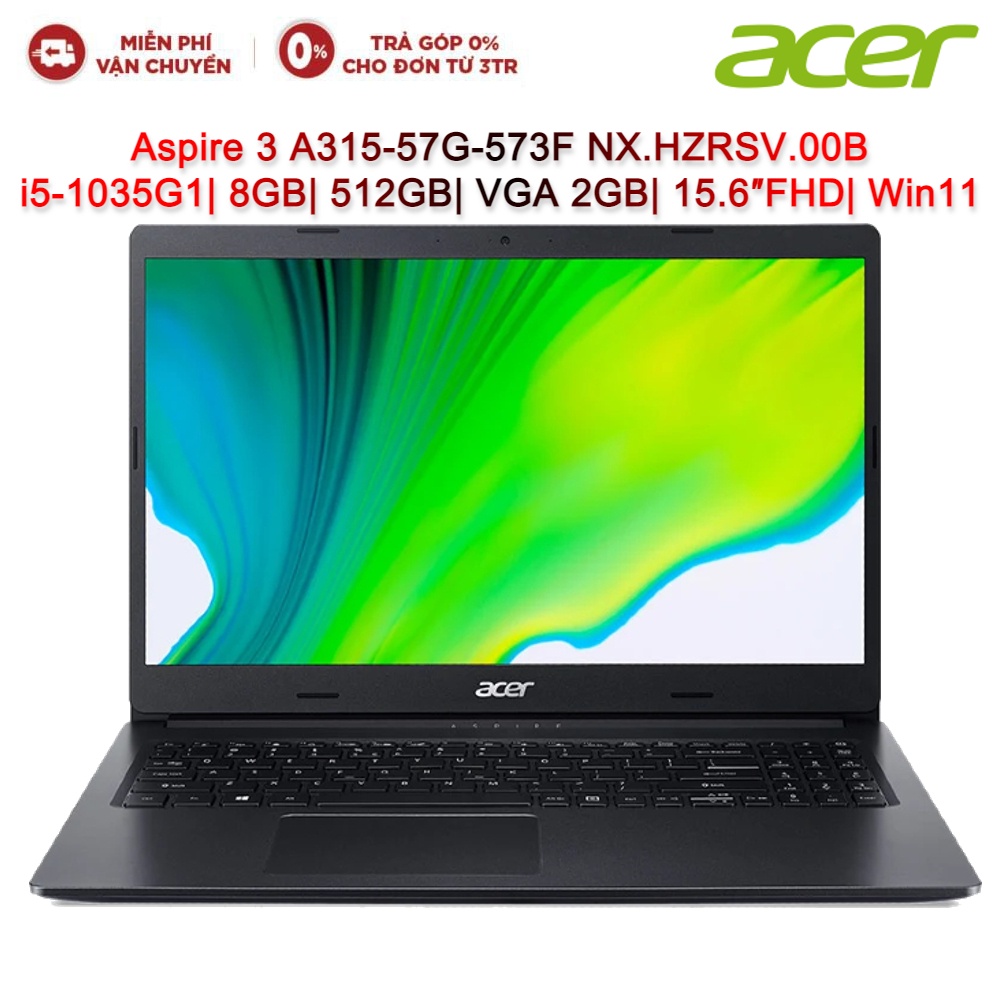 Laptop Acer Aspire 3 A315-57G-573F NX.HZRSV.00B i5-1035G1| 8GB| 512GB| VGA 2GB|15.6″FHD