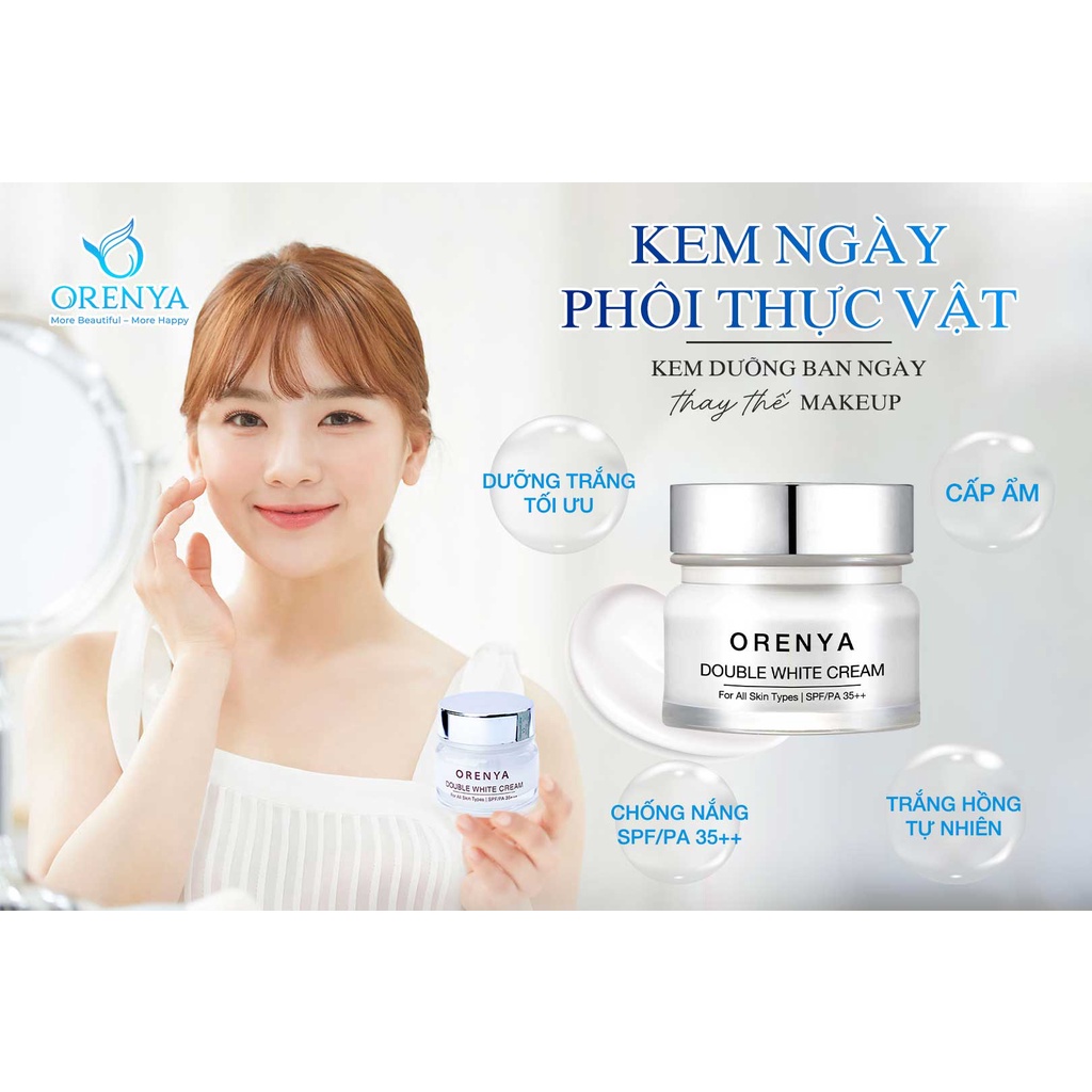 Kem Dưỡng Ban Ngày Orenya - Double White Cream, Vừa Dưỡng da vừa chống nắng tối ưu, Trắng hồng tự nhiên - ORENYA TPHCM