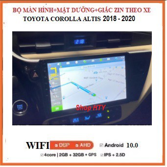 Màn hình DVD android cho xe Corolla Altis 2018-2020Hàng cao cấp - Màn androi 10 inch TẶNG kèm mặt dưỡng và giắc zin theo