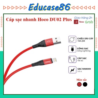 Cáp sạc nhanh IPHONE Hoco DU02 Plus - Dài 1m, 2m, sạc nhanh cho nhiều dòng iPhone/iPad, dây bọc dù chống đứt, chống gẫy