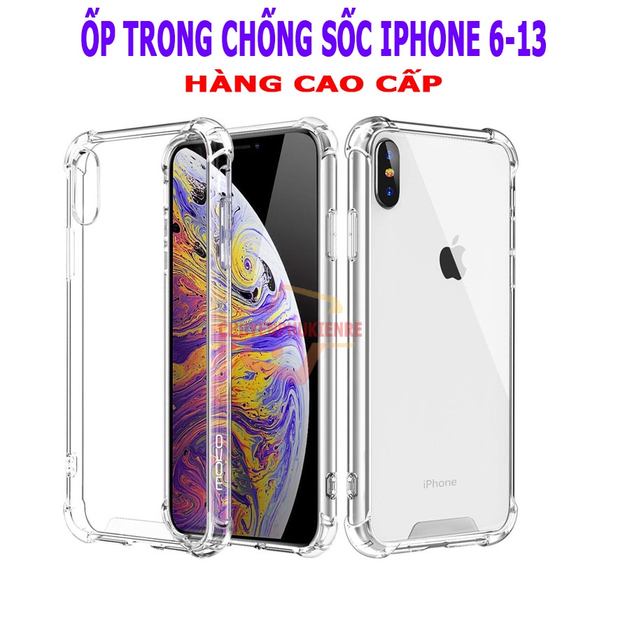 Ốp trong chống sốc các dòng iphone hàng cao cấp, chống va đập tuyệt đối