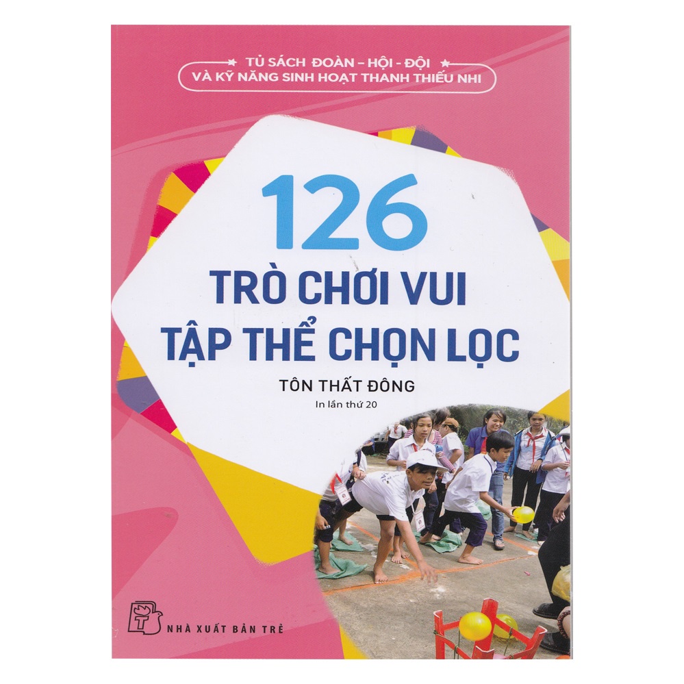 Sách - 126 Trò Vui Chơi Tập Thể Chọn Lọc - 8934974175438